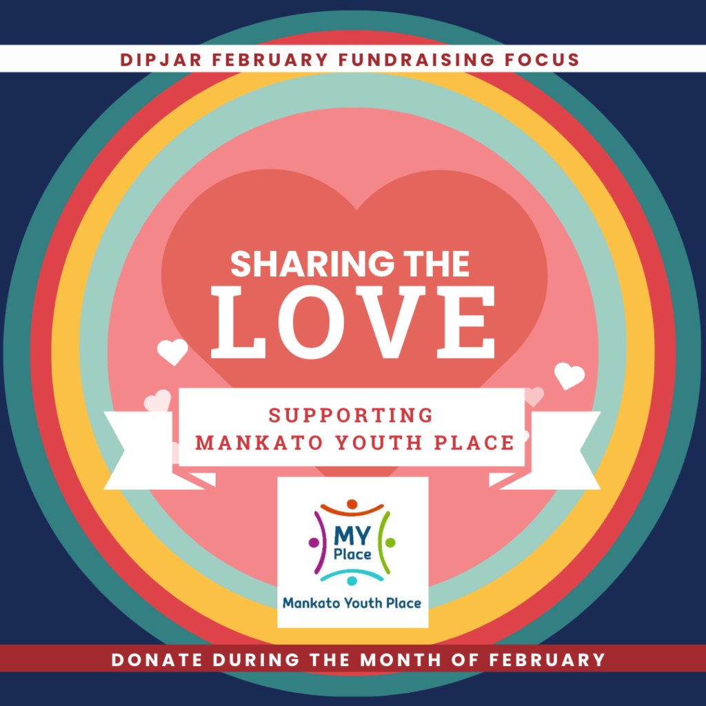 Support Mankato Youth Place with CMSM's DipJar throughout the month of February