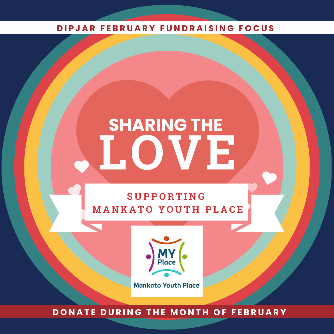Support Mankato Youth Place with CMSM's DipJar throughout the month of February