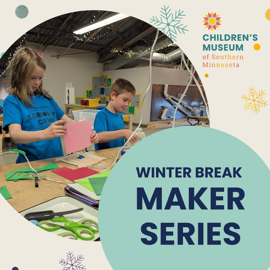 Winter Break Maker's Series | activities for kids and families in Mankato